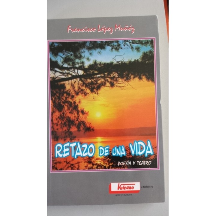 Retazo de una vida (poesía y teatro)